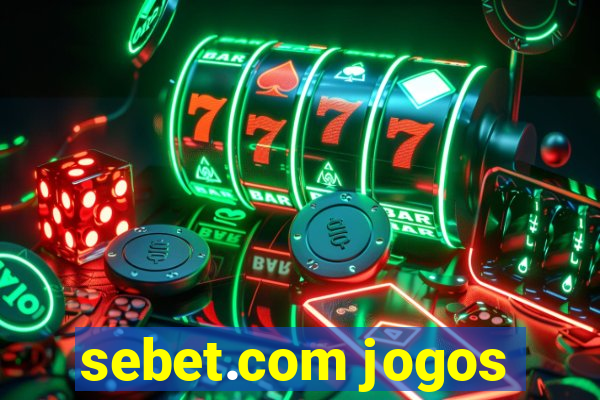 sebet.com jogos